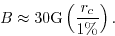 \begin{displaymath}
B \approx 30 {\rm G} \left({r_{c}\over 1\%}\right).
\end{displaymath}