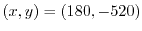 $(x,y)=(180,-520)$