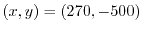 $(x,y)=(270,-500)$