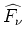 $\widehat{F_{\nu}}$