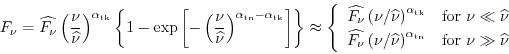 \begin{displaymath}
F_{\nu} = \widehat{F_{\nu}}
\left(\frac{\nu}{\widehat{\nu}}\...
...tn}}
& \mbox{for $\nu \gg \widehat{\nu}$}
\end{array}\right.
\end{displaymath}