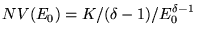$NV(E_0)=K/(\delta -1)/E_0^{\delta-1}$