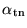 $\alpha_{\rm tn}$