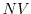 $NV$