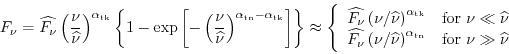 \begin{displaymath}
F_{\nu} = \widehat{F_{\nu}}
\left(\frac{\nu}{\widehat{\nu}}\...
... tn}}
& \mbox{for $\nu \gg \widehat{\nu}$}
\end{array}\right.
\end{displaymath}