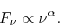 \begin{displaymath}
F_{\nu} \propto {\nu}^{\alpha}.
\end{displaymath}